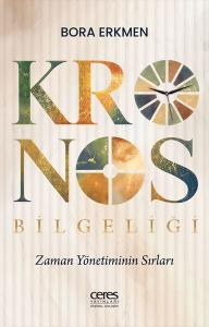 Kronos Bilgeliği - Zaman Yönetiminin Sırları