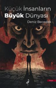 Küçük İnsanların Büyük Dünyası