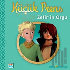 Küçük Prens - Zefir’in Orgu