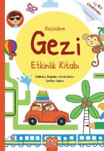 Küçüklere Gezi Etkinlik Kitabı - 4+ Yaş Çıkartmalı