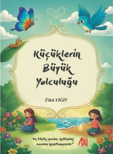 Küçüklerin Büyük Yolculuğu