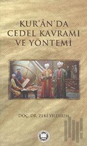 Kur’an’da Cedel Kavramı ve Yöntemi