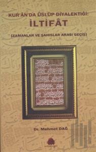 Kur’an’da Üslup Diyalektiği: İltifat