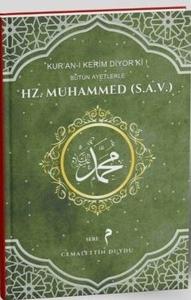 Kur'an-ı Kerim Diyor ki! Bütün Ayetlerle Hz. Muhammed Seri 2