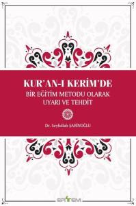 Kur'an-ı Kerim'de Bir Eğitim Metodu Olarak Uyarı ve Tehdit