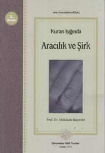 Kur'an Işığında Aracılık ve Şirk