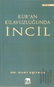 Kur'an Kılavuzluğunda İncil