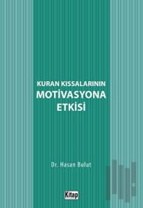 Kur'an Kıssalarının Motivasyona Etkisi