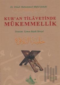 Kur'an Tilavetinde Mükemmellik (Ciltli)