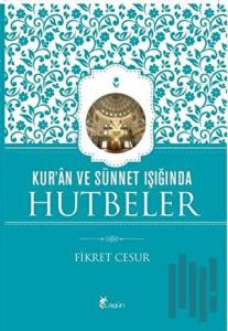 Kur'an ve Sünnet Işığında Hutbeler