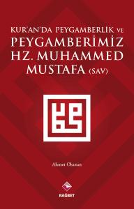 Kur'an'da Peygamberlik ve Peygamberimiz Hz.Muhammed (SAV)