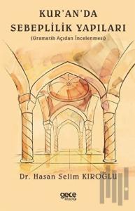 Kur'an'da Sebeplilik Yapıları: Gramatik Açıdan İncelenmesi