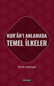 Kur'an'ı Anlamada Temel İlkeler
