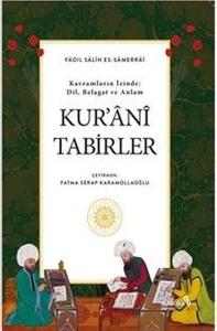 Kur'ani Tabirler - Kavramların İzinde: Dil Belagat ve Anlam