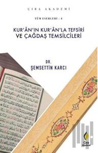 Kur'an'ın Kur'an'la Tefsiri ve Çağdaş Temsilcileri