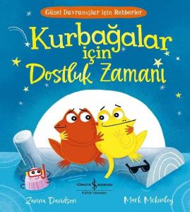 Kurbağalar İçin Dostluk Zamanı - Güzel Davranışlar İçin Rehberler