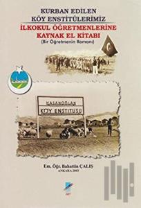 Kurban Edilen Köy Enstitülerimiz