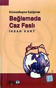 Küreselleşme Eşliğinde Bağlamada Caz Faslı