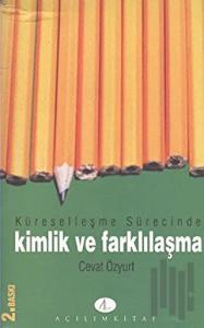 Küreselleşme Sürecinde Kimlik ve Farklılaşma
