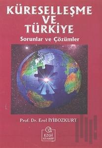 Küreselleşme ve Türkiye Sorunlar ve Çözümler
