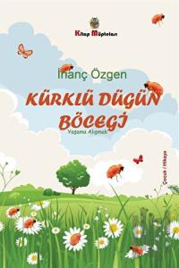 Kürklü Düğün Böceği - Yaşama Alışmak (Ciltli)
