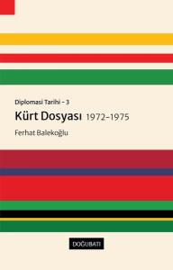 Kürt Dosyası 1972 - 1975: Diplomasi Tarihi 3