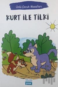 Kurt İle Tilki - Ünlü Çocuk Masalları