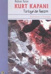 Kurt Kapanı Türkiye’de Faşizm