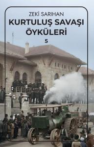Kurtuluş Savaşı Öyküleri 5