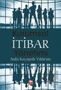 Kurumsal İtibar Yönetimi