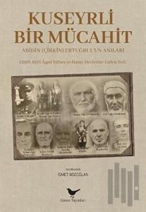 Kuseyrli Bir Mücahit