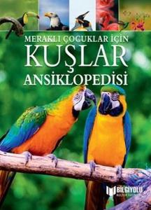 Kuşlar Ansiklopedisi-Meraklı Çocuklar İçin (Ciltli)