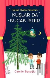 Kuşlar Da Kucak İster