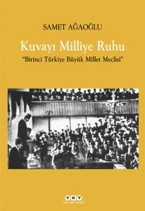 Kuvayı Milliye Ruhu-Birinci Türkiye