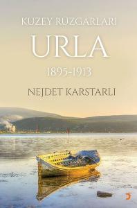 Kuzey Rüzgarları Urla 1895-1913