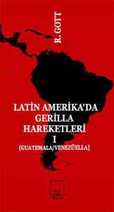Latin-Amerika'da Gerilla Hareketleri 1