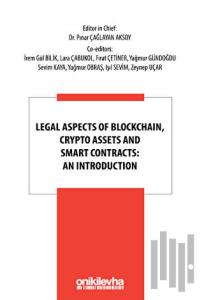Legal Aspects of Blockchain, Crypto Assets and Smart Contracts: An Introduction (Ciltli)