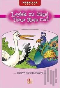 Leylek mi Güzel Tavus Kuşu mu?
