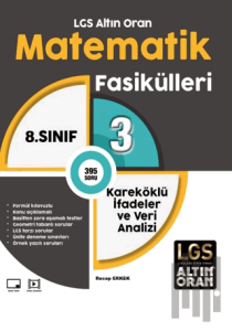 LGS Altın Oran Matematik Fasikülleri 3 Kareköklü İfadeler ve Veri Analizi