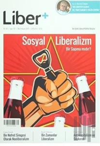 Liber+ İki Aylık Liberal Kültür Dergisi Sayı: 2 Mart - Nisan 2015