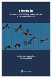 Liderlik Kuramlar Modeller Yaklaşımlar ve En Son Gelişmeler
