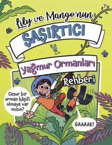 Lily ve Mango'nun Şaşırtıcı Yağmur Ormanları Rehberi