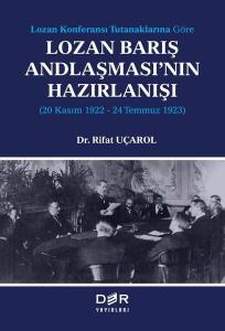 Lozan Barış Andlaşması'nın Hazırlanışı: 20 Kasım 1922 - 24 Temmuz 1923 - Lozan Konferansı Tutanaklar