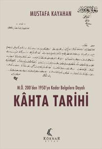M.Ö.200'den 1950'ye Kadar Belgelere Dayalı Kahta Tarihi