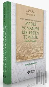Maddi Ve Manevi Kirlerden Temizlik (Ciltli)