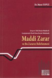 Maddi Zarar ve Bu Zararın Belirlenmesi