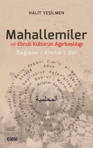 Mahallemiler ve Ebruli Kültürün Ağırbaşlılığı