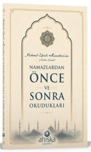 Mahmud Efendi Hazretlerinin Namazdan Önce ve Sonra Okudukları
