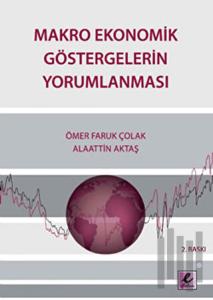 Makro Ekonomik Göstergelerin Yorumlanması