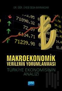 Makroekonomik Verilerin Yorumlanması-Türkiye Ekonomi Analizi
